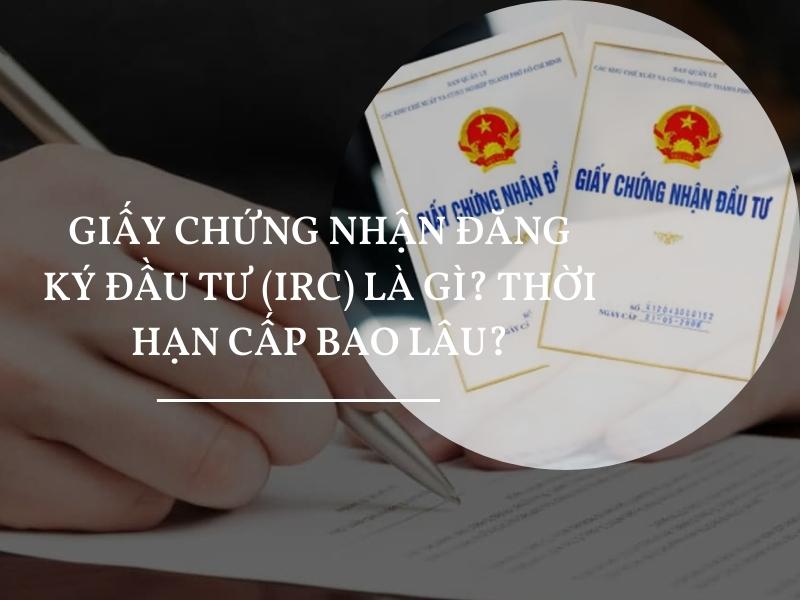 giấy chứng nhận đăng kí đầu tư irc