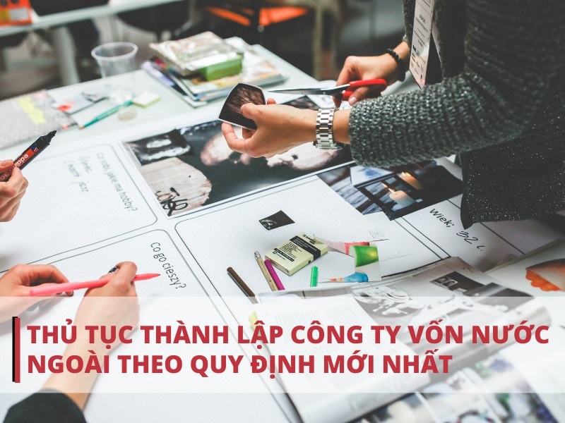 Thủ tục thành lập doanh nghiệp có vốn đầu tư nước ngoài