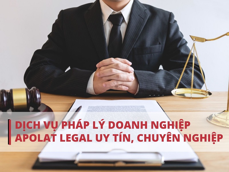 Dịch vụ pháp lý doanh nghiệp uy tín chuyên nghiệp tại Apolat Legal